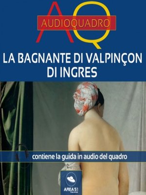cover image of La bagnante di Valpinçon di Ingres. Audioquadro